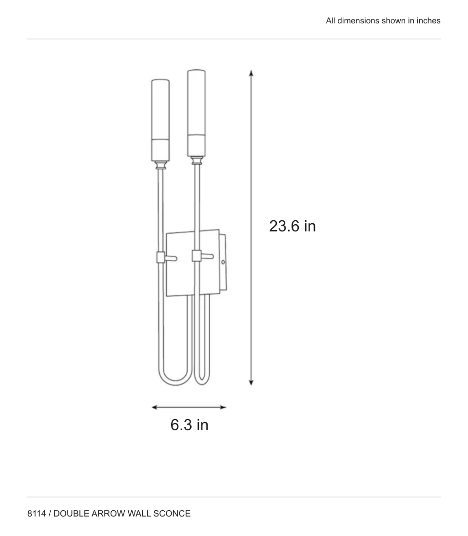 8114 2-lights dimensions: H 23.6 in x W 6.3 in.